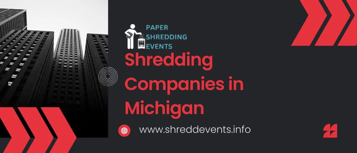 Shredding Companies in Michigan: Protect Your Information Today